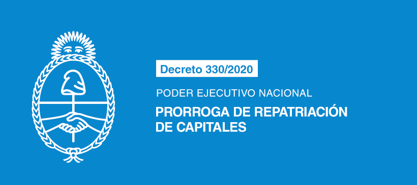 Poder Ejecutivo Nacional: Prorroga de repatriación de capitales (Decreto 330-2020)