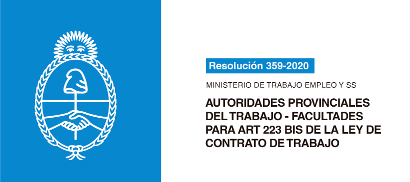 MINISTERIO DE TRABAJO, EMPLEO Y SEGURIDAD SOCIAL: Autoridades Provinciales del Trabajo-Facultades  para Art 223 bis Ley de Contrato de Trabajo