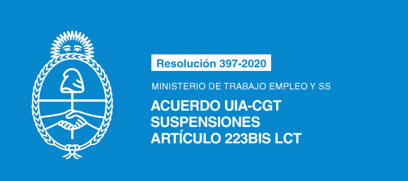 Ministerio de Trabajo Empleo y Seguridad Social: Acuerdo UIA-CGT – Suspensiones Artículo 223bis LCT