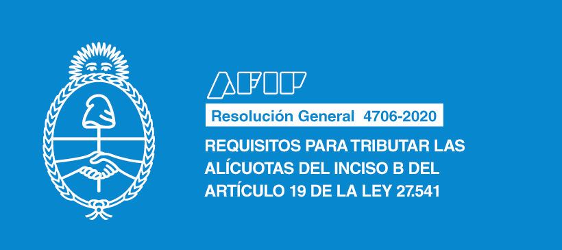 AFIP: Requisitos para tributar las alícuotas del inciso b del artículo 19 de la Ley 27.541
