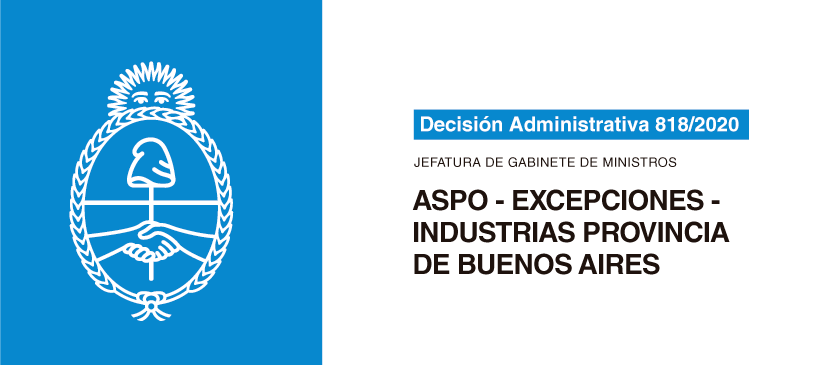 Jefatura de Gabinete de Ministros: ASPO –Excepciones – Industrias Provincia de Buenos Aires