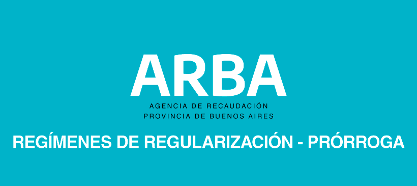 ARBA: Regímenes de regularización – Prórroga