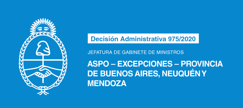 JEFATURA DE GABINETE DE MINISTROS: ASPO – Excepciones – Provincia de Buenos Aires, Neuquén y Mendoza