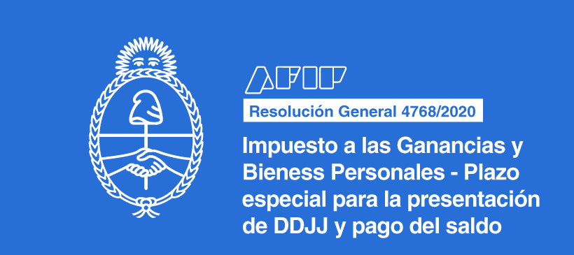 AFIP: Impuesto a las Ganancias y Bienes Personales – Plazo especial para la presentación de DDJJ y pago del saldo