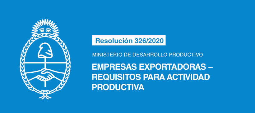 MINISTERIO DE DESARROLLO PRODUCTIVO: Empresas exportadoras – Requisitos para actividad productiva