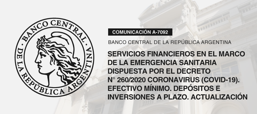 BCRA: Servicios financieros   en el marco de la emergencia sanitaria dispuesta por el Decreto N°260/2020 CORONAVIRUS (COVID-19).  Efectivo mínimo. Depósitos e inversiones a plazo. Actualización