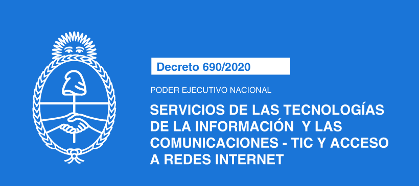 PODER EJECUTIVO NACIONAL: Servicios de las Tecnologías de la información y las Comunicaciones – TIC y Acceso a redes Internet