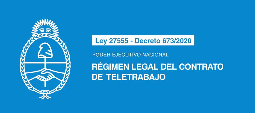 PODER EJECUTIVO NACIONAL: Régimen Legal del Contrato de Teletrabajo