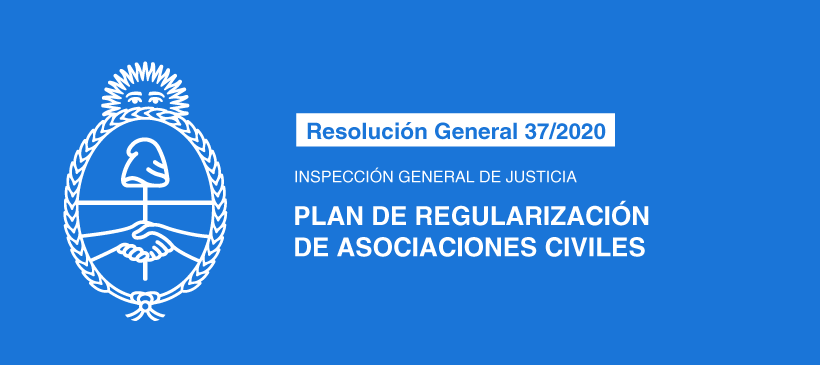 INSPECCIÓN GENERAL DE JUSTICIA: Plan de Regularización de Asociaciones Civiles