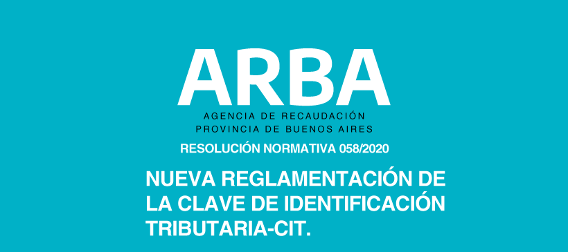 ARBA: Nueva reglamentación de la Clave de Identificación Tributaria -CIT.