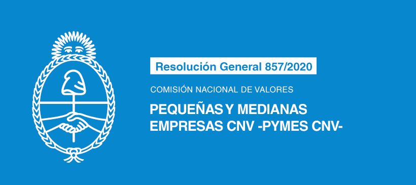 COMISIÓN NACIONAL DE VALORES: Pequeñas y Medianas Empresas CNV -PYMES CNV-
