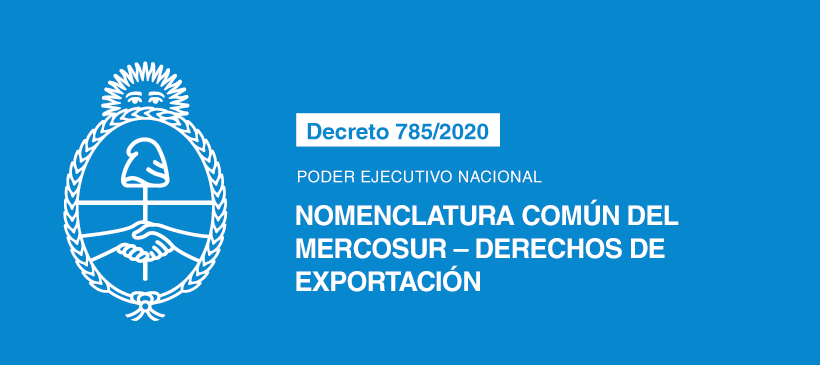 PODER EJECUTIVO NACIONAL: NOMENCLATURA COMÚN DEL MERCOSUR – Derechos de Exportación