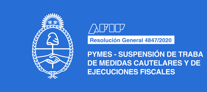 AFIP: PYMES – Suspensión de traba de medidas cautelares y de ejecuciones fiscales
