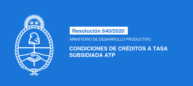 MINISTERIO DE DESARROLLO PRODUCTIVO: Condiciones de créditos a Tasa Subsidiada ATP