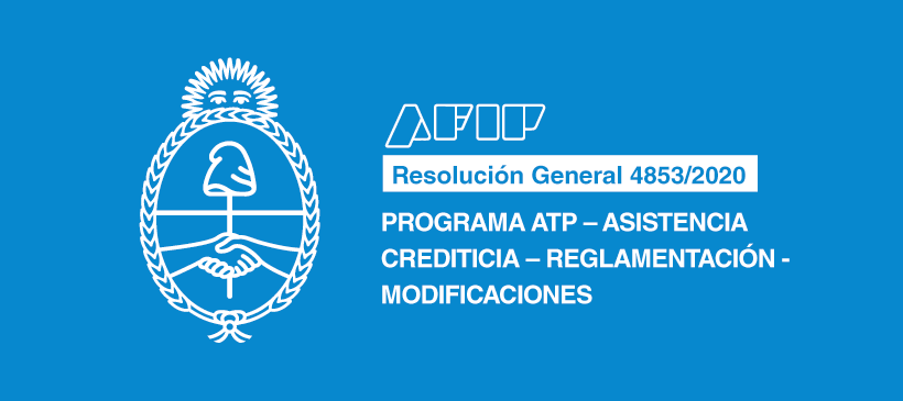 AFIP: Programa ATP – Asistencia crediticia – Reglamentación – Modificaciones