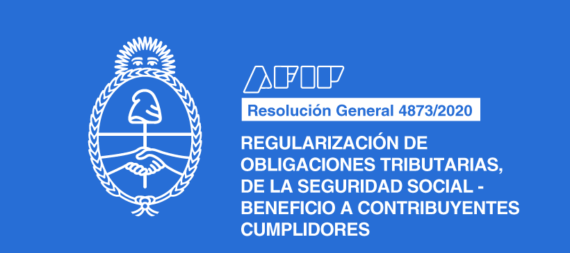 AFIP: Regularización de obligaciones tributarias, de la seguridad social – Beneficio a contribuyentes cumplidores