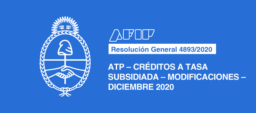 AFIP: ATP – Créditos a tasa subsidiada – Modificaciones – Diciembre 2020