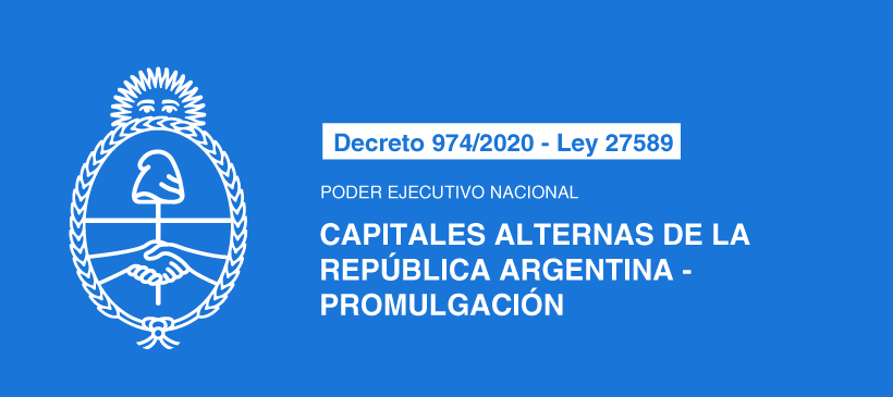 Poder Ejecutivo Nacional: CAPITALES ALTERNAS DE LA REPÚBLICA ARGENTINA – Promulgación