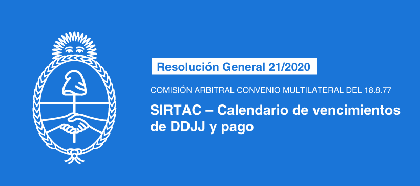 COMISIÓN ARBITRAL CONVENIO MULTILATERAL DEL 18.8.77: SIRTAC – Calendario de vencimientos  de DDJJ y pago