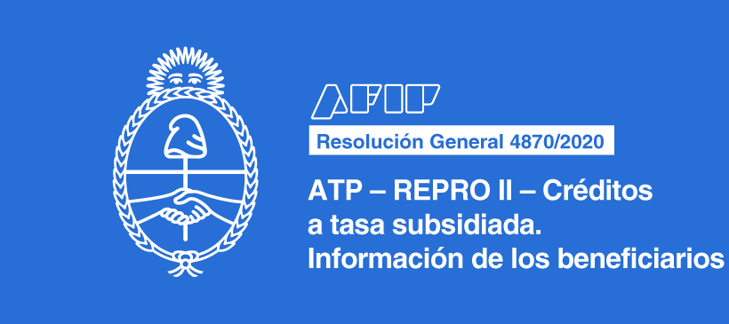 AFIP: ATP – REPRO II – Créditos a tasa subsidiada. Información de los beneficiarios