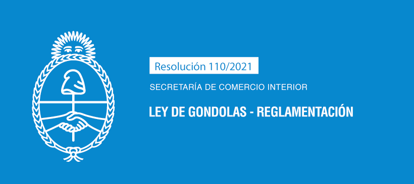 SECRETARÍA DE COMERCIO INTERIOR: LEY DE GONDOLAS – REGLAMENTACIÓN