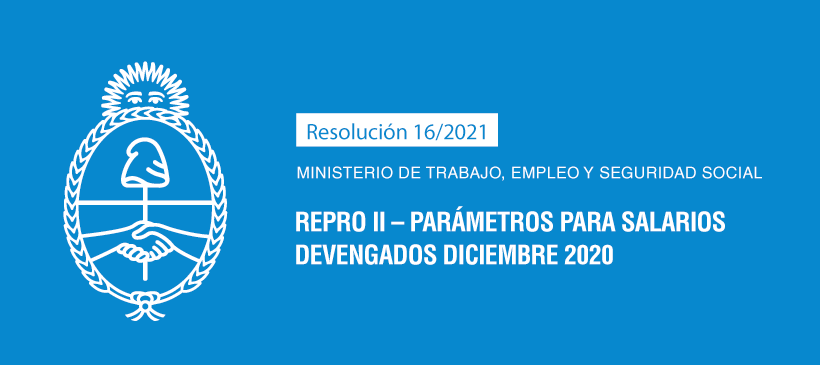 MINISTERIO DE TRABAJO, EMPLEO Y SEGURIDAD SOCIAL: REPRO II – Parámetros para salarios devengados Diciembre 2020