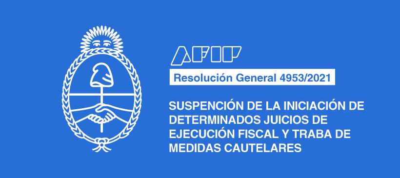 AFIP: Suspensión de la iniciación de determinados juicios de ejecución fiscal y traba de medidas cautelares