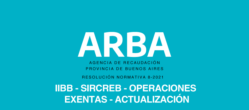 ARBA: IIBB – SIRCREB – Operaciones exentas – Actualización