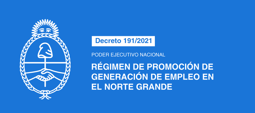 PODER EJECUTIVO NACIONAL: Régimen de promoción de generación de empleo en el norte grande
