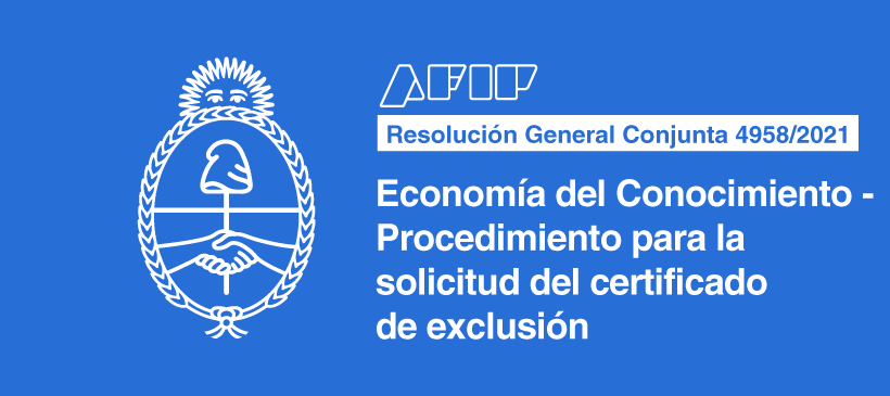 AFIP: Economía del Conocimiento – Procedimiento para la solicitud del certificado de exclusión.