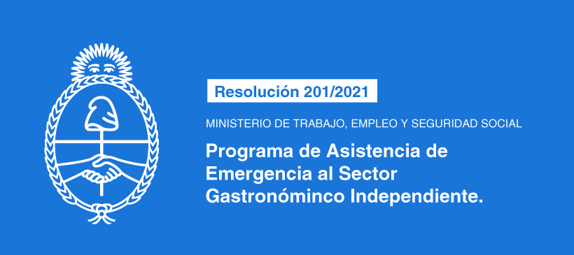 Ministerio de Trabajo, Empleo y Seguridad Social: Programa de Asistencia de Emergencia al Sector Gastronómico Independiente.