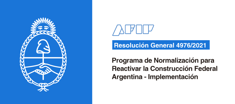 AFIP: Programa de Normalización para Reactivar la Construcción Federal Argentina – Implementación