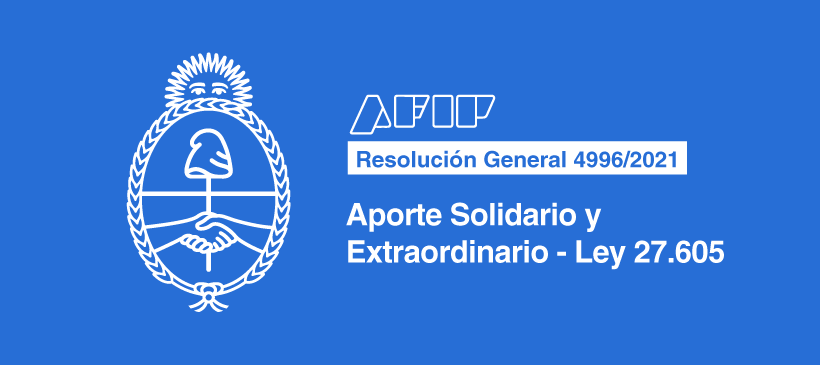 AFIP: Aporte Solidario y Extraordinario – Ley 27.605 – Suspensión de la iniciación de juicios de ejecución fiscal y traba de medidas cautelares