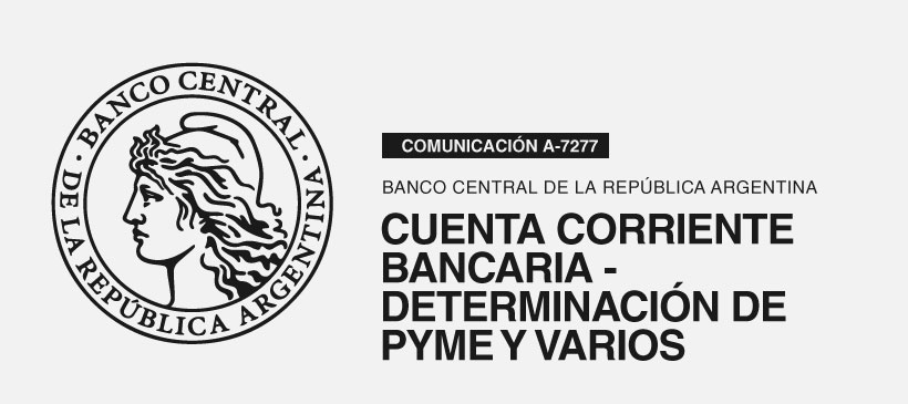 BCRA: Cuenta Corriente bancaria – Determinación de PYME y varios