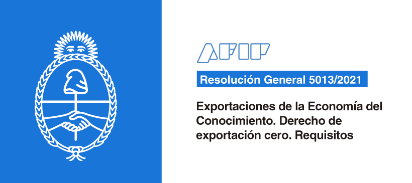 AFIP: Exportaciones de la Economía del Conocimiento. Derecho de exportación cero. Requisitos