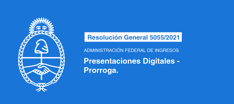ADMINISTRACIÓN FEDERAL DE INGRESOS PÚBLICOS: Presentaciones Digitales – Prorroga.