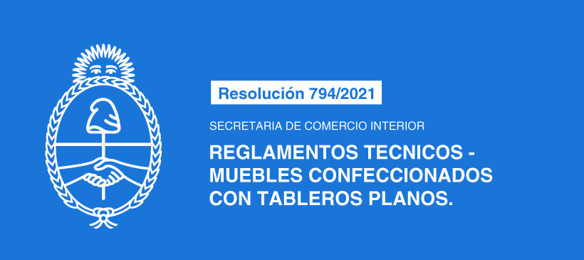 SECRETARÍA DE COMERCIO INTERIOR: Reglamentos Técnicos – Muebles confeccionados con tableros planos. Adecuaciones. Prohibición