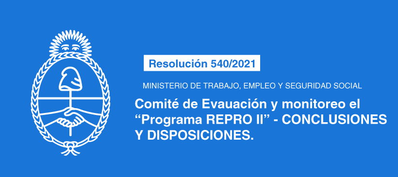 MINISTERIO DE TRABAJO, EMPLEO Y SEGURIDAD SOCIAL: Comité de Evaluación y Monitoreo del “Programa REPRO II – Conclusiones y Disposiciones.