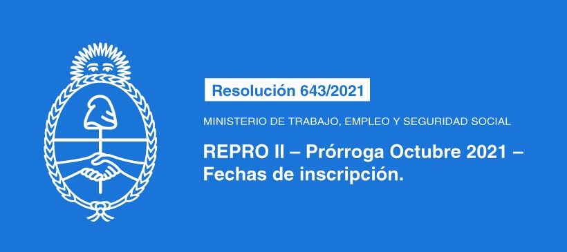 MINISTERIO DE TRABAJO, EMPLEO Y SEGURIDAD SOCIAL: REPRO II – Prórroga Octubre 2021 – Fechas de inscripción