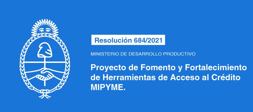 MINISTERIO DE DESARROLLO PRODUCTIVO: Proyecto de Fomento y Fortalecimiento de Herramientas de Acceso al Crédito MIPYME