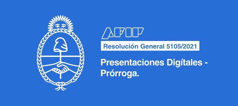 AFIP: Presentaciones Digítales – Prórroga