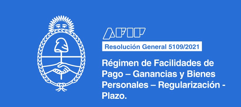 AFIP: Régimen de Facilidades de Pago – Ganancias y Bienes Personales – Regularización – Plazo