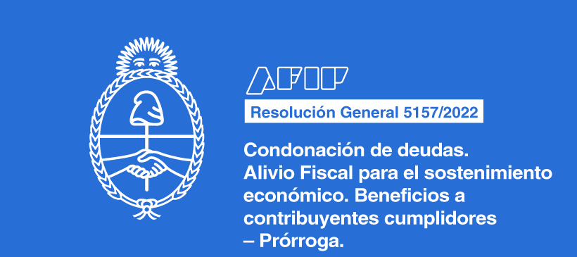 AFIP: Condonación de deudas. Alivio Fiscal para el sostenimiento económico. Beneficios a contribuyentes cumplidores – Prórroga