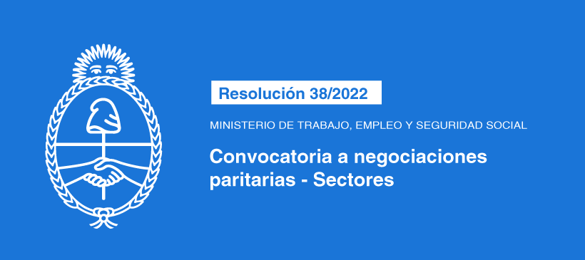 MINISTERIO DE TRABAJO, EMPLEO Y SEGURIDAD SOCIAL: Convocatoria a negociaciones paritarias – Sectores