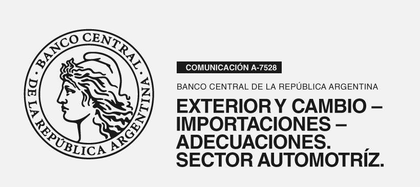 BANCO CENTRAL DE LA REPÚBLICA ARGENTINA: Exterior y Cambio – Importaciones – Adecuaciones. Sector Automotríz