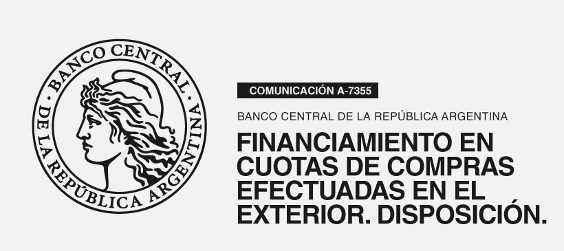 BANCO CENTRAL DE LA REPÚBLICA ARGENTINA: Financiamiento en cuotas de compras efectuadas en el exterior. Disposición.