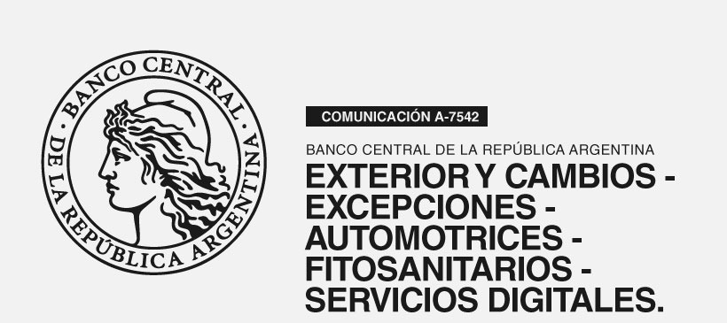 BANCO CENTRAL DE LA REPÚBLICA ARGENTINA: Exterior y Cambios – Excepciones – Automotrices – Fitosanitarios – Servicios Digitales