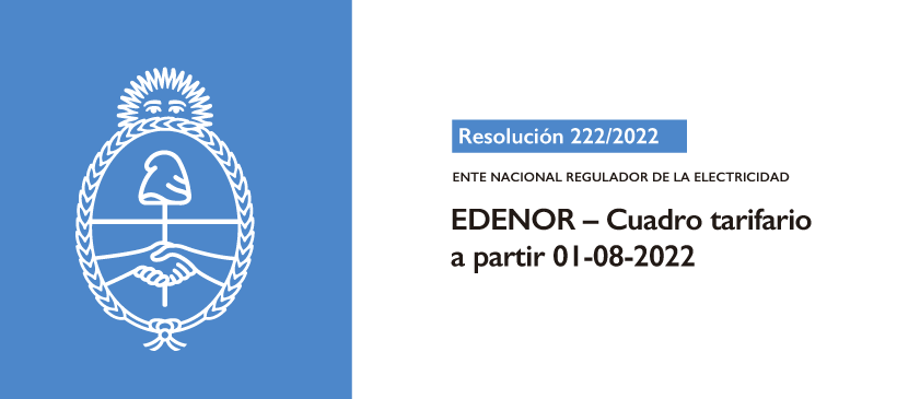 ENTE NACIONAL REGULADOR DE LA ELECTRICIDAD: EDENOR – Cuadro tarifario a partir 01-08-2022