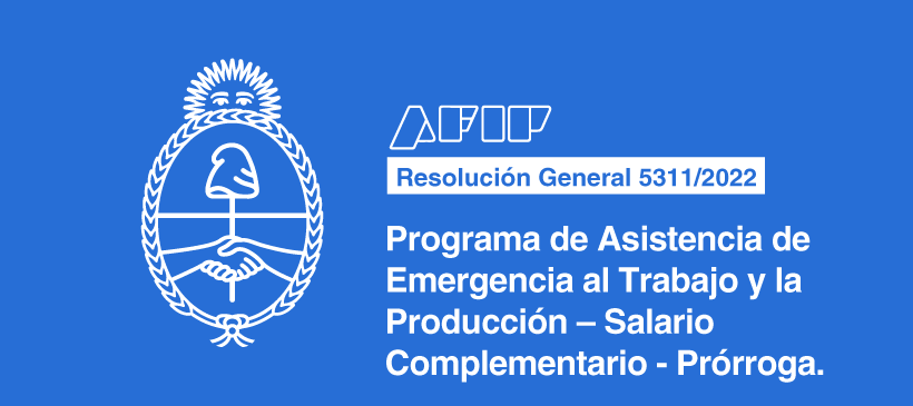AFIP: Programa de Asistencia de Emergencia al Trabajo y la Producción – Salario Complementario – Prórroga