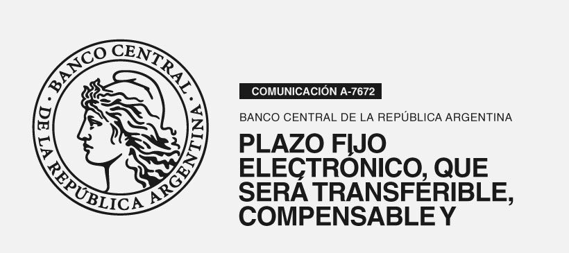 BCRA: Plazo Fijo Electrónico, que será transferible, compensable y divisible – CEDIP